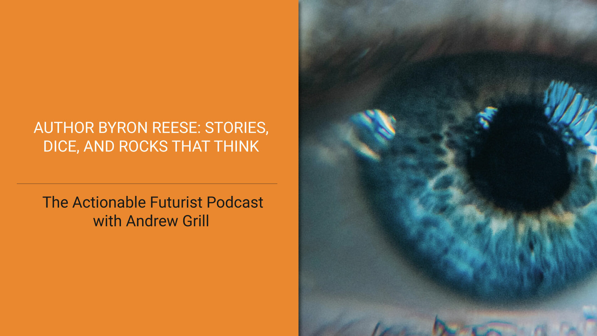 Byron Reese Interview, the Futurati Podcast Episode 98